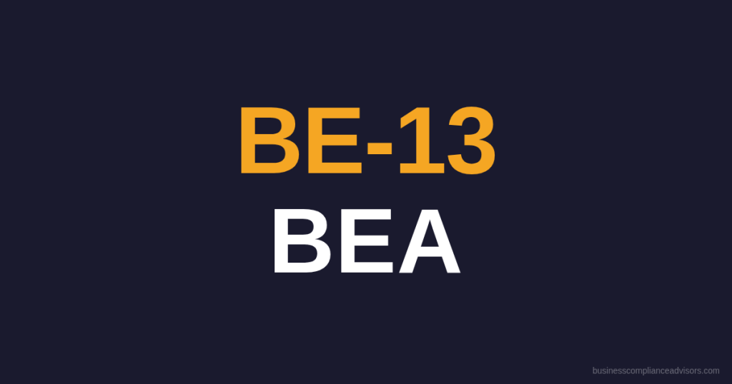BEA Form BE-13: The Filing Requirement Foreign Business Owners Don’t ...